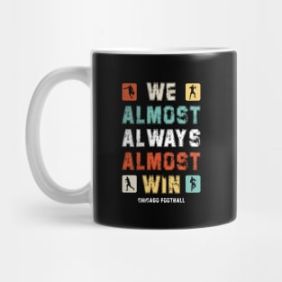 We Almost Always Almost Win Funny Sports Fan Mug